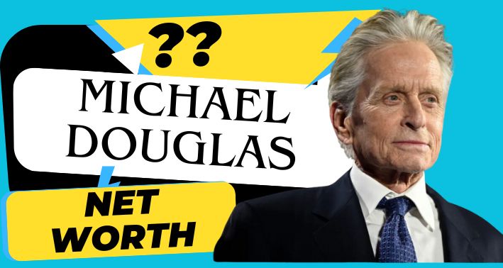 What Is The Net Worth Of Michael Douglas | Money Laid