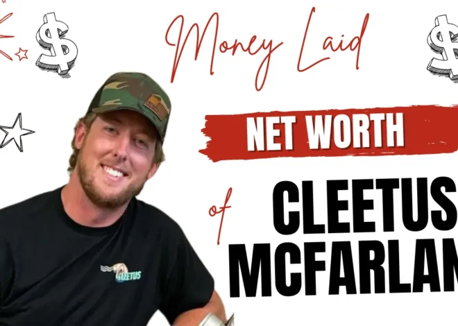 Cleetus McFarland Net Worth | Money Laid