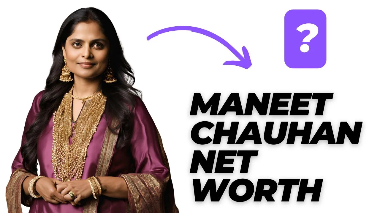 Maneet Chauhan Net Worth | Money Laid