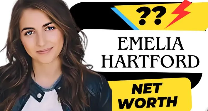 Emelia Hartford Net Worth | Money Laid